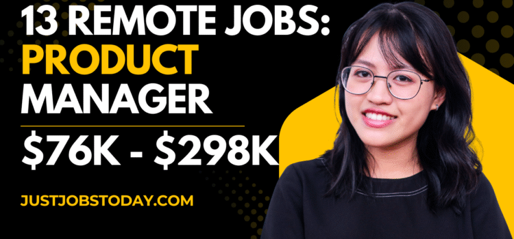 13 Remote Product Manager Jobs – US, UK, CA