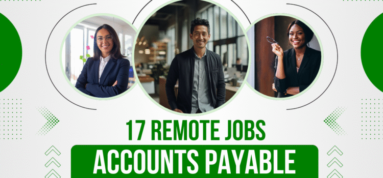 17 Remote Accounts Payable Jobs