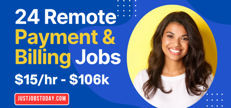 24 Remote Payment and Billing Jobs