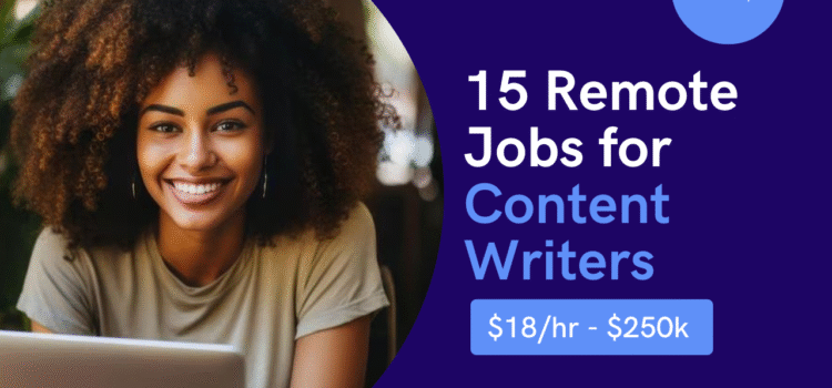 15 Remote Jobs for Content Writers