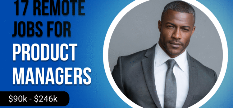 17 Remote Product Manager Jobs