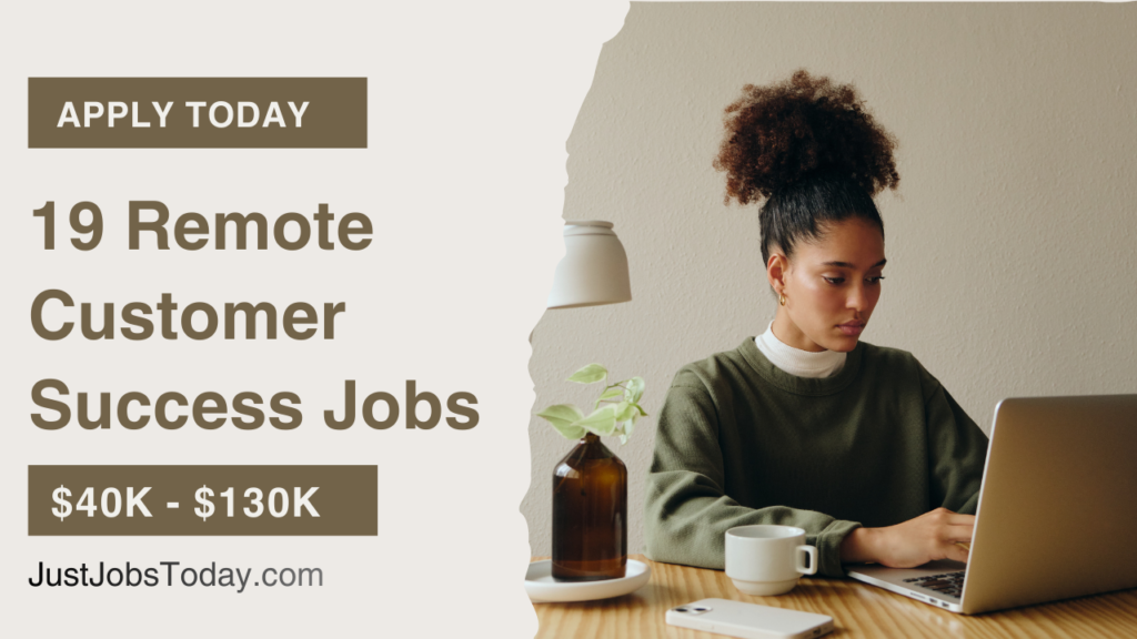 19 Remote Customer Success Jobs