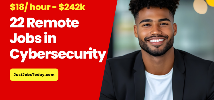 22 Remote Cybersecurity Jobs