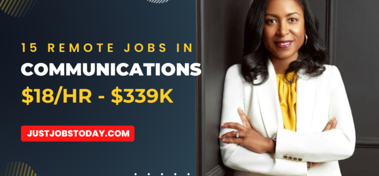 15 Remote Jobs in Communications 15 Remote Jobs in Communications