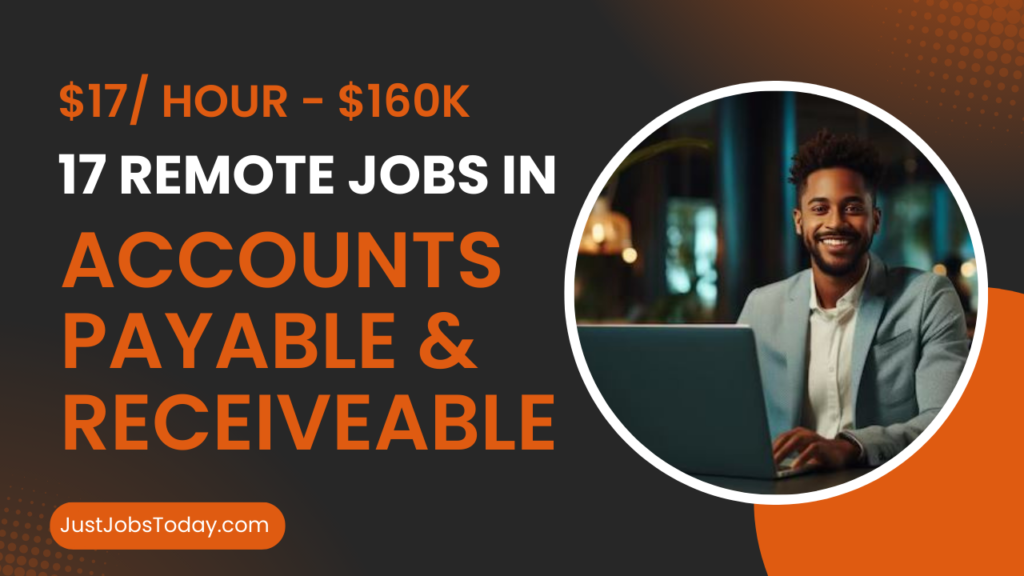 17 Remote Jobs in Accounts Receivable/ Payable