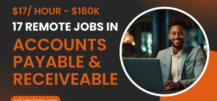 17 Remote Jobs in Accounts Receivable/ Payable