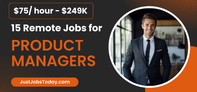 15 Remote Jobs for Product Managers 15 Remote Jobs for Product Managers