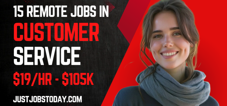 15 Remote Customer Service Jobs