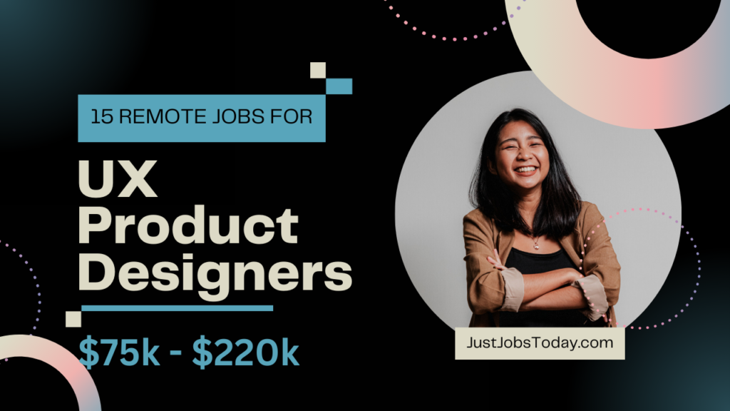 15 Remote Jobs for UX Product Designers