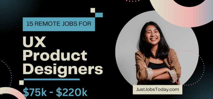15 Remote Jobs for UX Product Designers