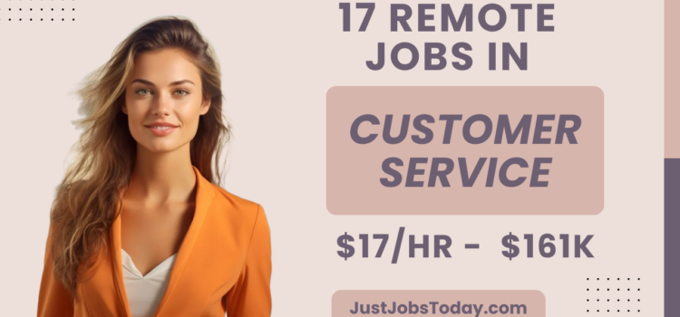 17 Remote Customer Service Jobs