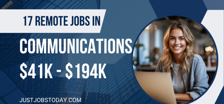17 Remote Jobs in Communications